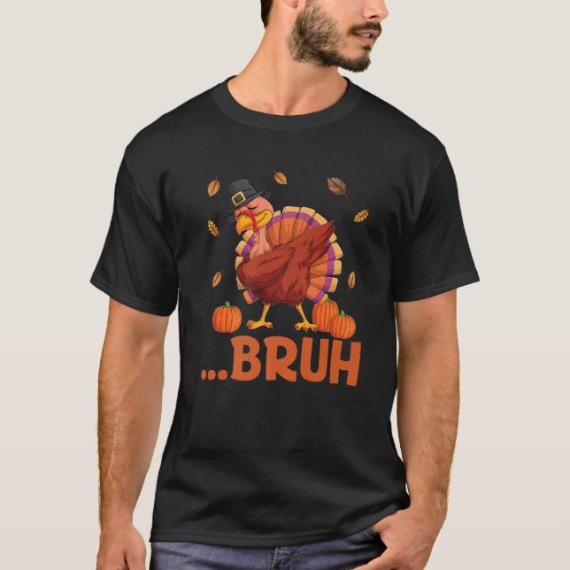 Bruh Dabbing Turkey Boys Kids Mens Thanksgiving Fu T-Shirt (Front)