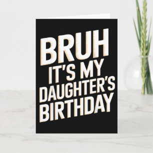 Bruh daughter's birthday funny mother father bday card