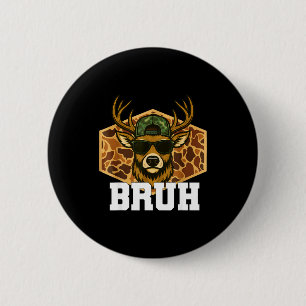 Bruh Deer Funny Deer Hunting Camo Hat Youth Teens 6 Cm Round Badge
