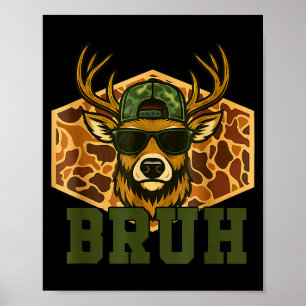 Bruh Deer Funny Deer Hunting Camo Hat Youth Teens Poster