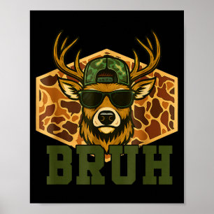 Bruh Deer Funny Deer Hunting Camo Hat Youth Teens Poster