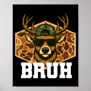 Bruh Deer Funny Deer Hunting Camo Hat Youth Teens Poster