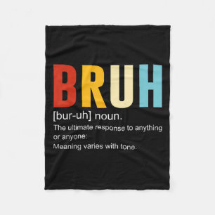 Bruh Definition Bruh Noun, Funny Sarcastic Quotes Fleece Blanket