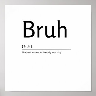 Bruh Dictionary Definition Funny Quote Art Print