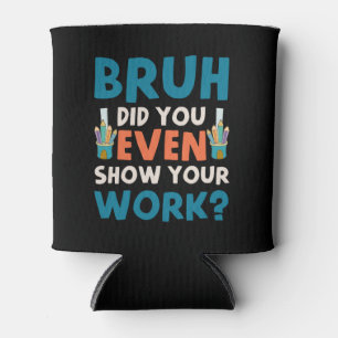 Bruh did u even show ur work   can cooler
