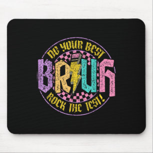 Bruh Do Your Best Rock The Test Day Teacher Studen Mouse Mat