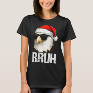 Bruh Eagle Christmas Funny Xmas For Mens Boys T-Shirt