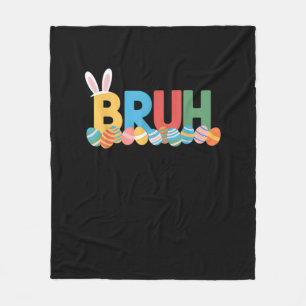 Bruh Easter Bunny Cute Meme For Kids _10 Fleece Blanket
