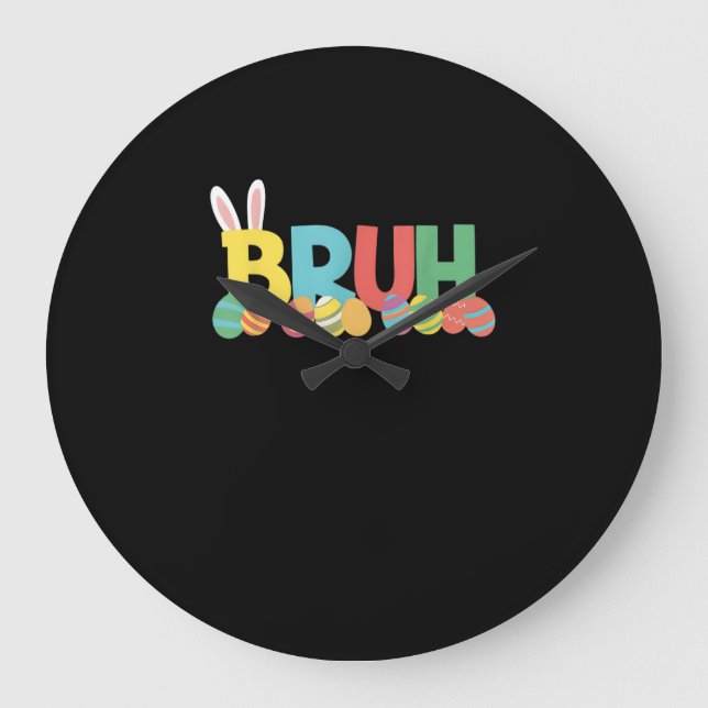 Bruh Easter Bunny Cute Meme For Kids _11 Large Clock (Front)