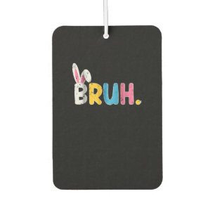 Bruh Easter Bunny Cute Meme For Kids _1 Car Air Freshener