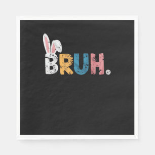 Bruh Easter Bunny Cute Meme For Kids _2 Napkin
