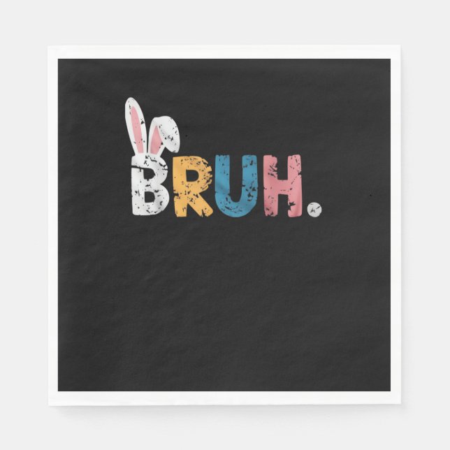 Bruh Easter Bunny Cute Meme For Kids _2 Napkin (Front)