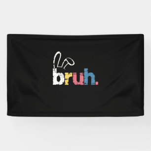 Bruh Easter Bunny Cute Meme For Kids _4 Banner