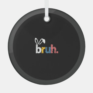 Bruh Easter Bunny Cute Meme For Kids _5 Glass Tree Decoration