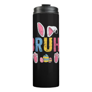 Bruh Easter Bunny Cute Meme For Kids _7 Thermal Tumbler