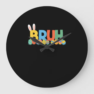 Bruh Easter Bunny Cute Meme For Kids _9 Large Clock
