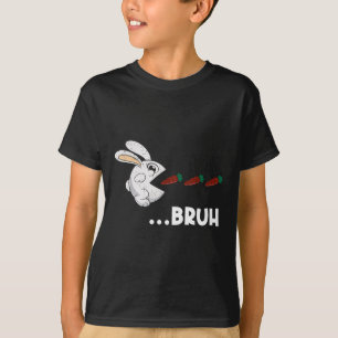 Bruh Easter Bunny Eating Chocolate Carrots Rabbit T-Shirt
