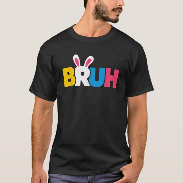 Bruh Easter Day Bunny Eggs Pajama Family Men Meme  T-Shirt (Front)