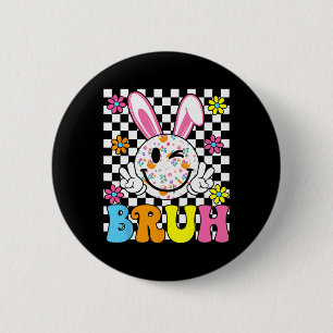Bruh Easter Day Funny Bunny Eggs Groovy Smile Face 6 Cm Round Badge
