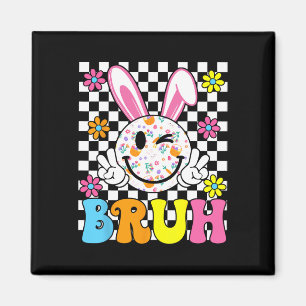 Bruh Easter Day Funny Bunny Eggs Groovy Smile Face Magnet