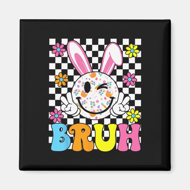 Bruh Easter Day Funny Bunny Eggs Groovy Smile Face Magnet (Front)