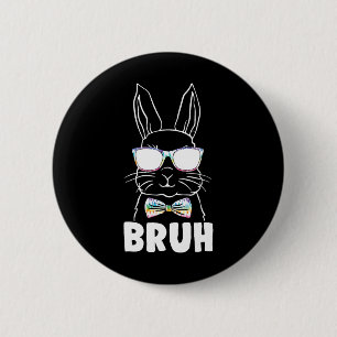 Bruh Easter Day Funny Rabbit Bunny Face Gles Easte 6 Cm Round Badge
