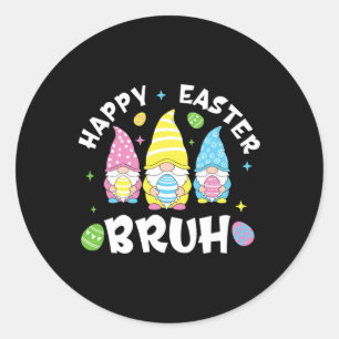 Bruh Easter Day Funny Rabbit Bunny Happy Easter Gn Classic Round Sticker