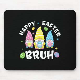 Bruh Easter Day Funny Rabbit Bunny Happy Easter Gn Mouse Mat