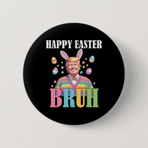 Bruh Easter Day Funny Rabbit Bunny Happy Easter Tr 6 Cm Round Badge