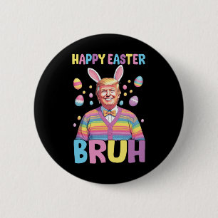 Bruh Easter Day Funny Rabbit Bunny Happy Easter Tr 6 Cm Round Badge