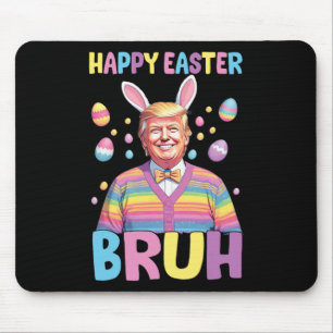 Bruh Easter Day Funny Rabbit Bunny Happy Easter Tr Mouse Mat