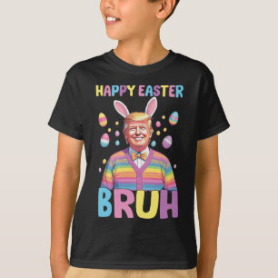 Bruh Easter Day Funny Rabbit Bunny Happy Easter Tr T-Shirt