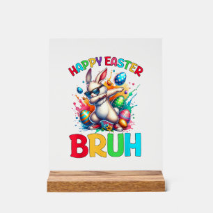 Bruh Easter Eggs Teens Boys Kids Easter Bunny East Acrylic Sign