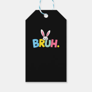 Bruh Easter for Teen Boys Kids Funny Happy Easter Gift Tags