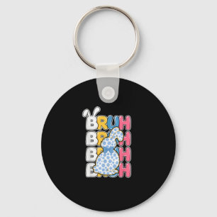 Bruh Easter for Teen Boys Kids Funny Happy Easter Key Ring