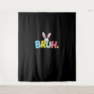 Bruh Easter for Teen Boys Kids Funny Happy Easter  Tapestry