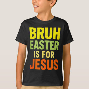 Bruh Easter Is For Jesus - Christian Funny Tank To
