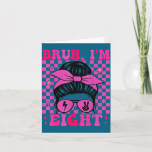 Bruh eight 8 8th birthday girls groovy 8 years old card