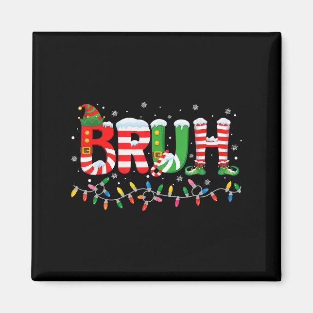 Bruh Elf Squad Merry Christmas Xmas Lights Snowfla Magnet (Front)
