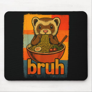 Bruh Ferret Eating Japanese Ramen Noodles Gift Men Mouse Mat