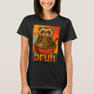 Bruh Ferret Eating Japanese Ramen Noodles Gift Men T-Shirt
