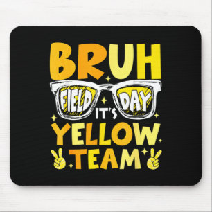 Bruh field day yellow team let the games beginBruh Mouse Mat