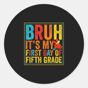 Bruh first day of fifth grade retro back to school classic round sticker