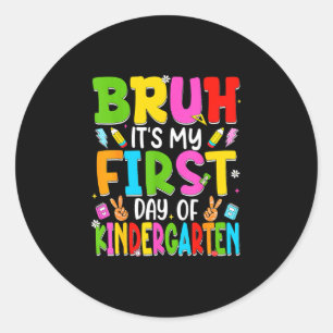 Bruh first day of kindergarten retro teachers kids classic round sticker