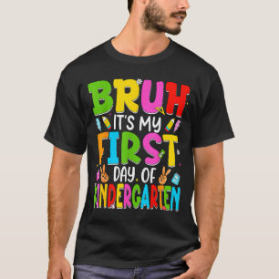 Bruh first day of kindergarten retro teachers kids T-Shirt