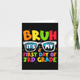 Bruh First Days 3rd Grade Back School First Days E Card