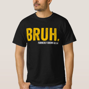 BRUH Formerly Known As Dad Retro Vintage Funny Dad T-Shirt