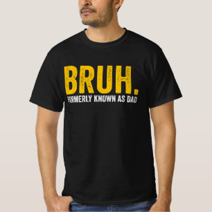 BRUH Formerly Known As Dad Retro Vintage Funny Dad T-Shirt