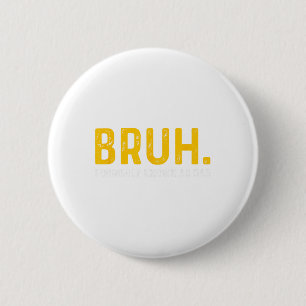Bruh Formerly Known As Dad Vintage Funny Father#39 6 Cm Round Badge