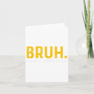 Bruh Formerly Known As Dad Vintage Funny Father#39 Card